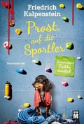 Cover: Prost, auf die Sportler - Edition M