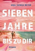 Cover: Sieben Jahre bis zu dir - Tinte & Feder