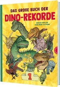 Cover: Das gro&szlig;e Buch der Dino-Rekorde - Thienemann