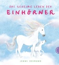 Cover: Das geheime Leben der Einh&ouml;rner - Thienemann