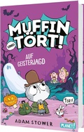 Cover: Muffin und T&ouml;rt! 4: Auf Geisterjagd - Planet!