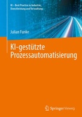 Cover: KI-gest&uuml;tzte Prozessautomatisierung - Springer Vieweg