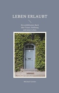 Cover: Leben erlaubt - BoD - Books on Demand
