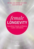 Cover: Female Longevity - Kneipp Verlag in Verlagsgruppe Styria GmbH & Co. KG