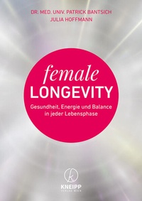 Enlarge image Cover: Female Longevity - Kneipp Verlag in Verlagsgruppe Styria GmbH & Co. KG