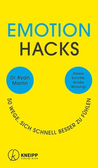 Enlarge image Cover: Emotion Hacks - Kneipp Verlag in Verlagsgruppe Styria GmbH & Co. KG