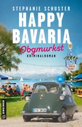 Cover: Happy Bavaria - Obgmurkst - Gmeiner-Verlag