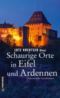 Cover: Schaurige Orte in Eifel und Ardennen - Gmeiner-Verlag