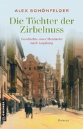 Cover: Die T&ouml;chter der Zirbelnuss - Geschichte einer Heimkehr nach Augsburg - Gmeiner-Verlag