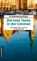 Cover: Die tote Tante in der Limmat - Gmeiner-Verlag