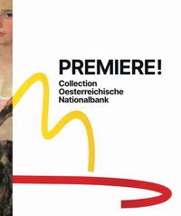 Enlarge image Cover: Premiere! Sammlung Collection Oesterreichische Nationalbank - König, Walther