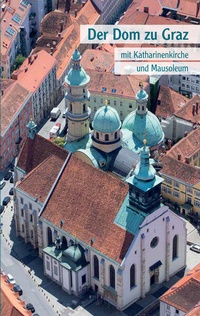Enlarge image Cover: Der Dom zu Graz - Verlag Diözesanmuseum Graz