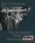 Cover: Der Holocaust - Was wussten die Deutschen? - Stiftung Topographie d. Terrors