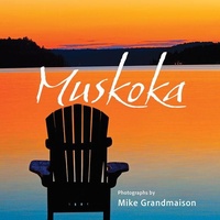 Enlarge image Cover: Muskoka - Firefly Books Ltd