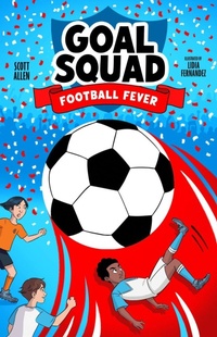 Enlarge image Cover: Goal Squad 2: Football Fever - Scholastic