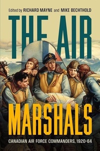 Enlarge image Cover: The Air Marshals - Studies in Canadian Military History