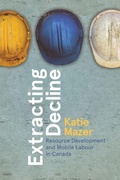 Cover: Extracting Decline - University of British Columbia Press