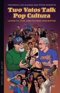 Cover: Two Vatos Talk Pop Cultura - The University of Arizona Press