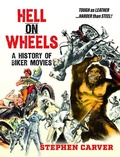 Cover: Hell On Wheels: A History of Biker Movies - Pen & Sword Books Ltd