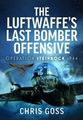 Cover: The Luftwaffe's Last Bomber Offensive - Pen & Sword Books Ltd