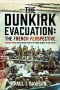 Cover: The Dunkirk Evacuation: The French Perspective - Pen & Sword Books Ltd