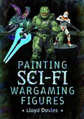 Cover: Painting Sci-fi Wargaming Figures - Pen & Sword Books Ltd