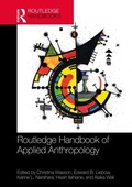 Cover: The Routledge Handbook of Applied Anthropology - Routledge