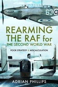 Cover: Rearming the RAF for the Second World War - Pen & Sword Books Ltd
