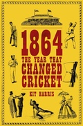 Cover: 1864: The Year That Changed Cricket - Wisden