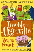 Cover: Trouble in Ogreville - Walker Books Ltd