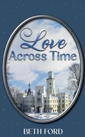Cover: Love Across Time - Wild Rose Press