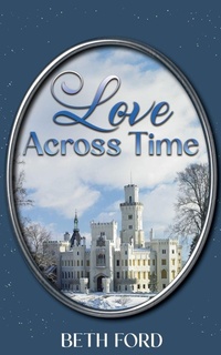 Enlarge image Cover: Love Across Time - Wild Rose Press