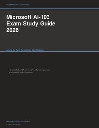 Enlarge image Cover: Microsoft AI-103 Exam Study Guide 2026 - Meridian Certification Press Study Guides