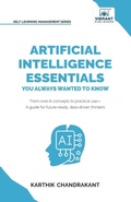 Cover: Artificial Intelligence Essentials You Always Wanted to Know - Vibrant Publishers