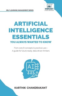 Enlarge image Cover: Artificial Intelligence Essentials You Always Wanted to Know - Vibrant Publishers