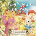 Cover: Fairy Raine's Easter Magic - Lorraine Halse