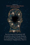 Cover: Nurturing AI-Powered HR Analytics and Virtual Reality in Employee Psychology and Workplace Happiness, Part A - Emerald Publishing Limited