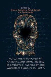 Enlarge image Cover: Nurturing AI-Powered HR Analytics and Virtual Reality in Employee Psychology and Workplace Happiness, Part A - Emerald Publishing Limited