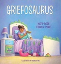 Cover: Griefosaurus - National Center for Youth Issues