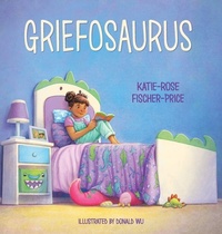 Enlarge image Cover: Griefosaurus - National Center for Youth Issues