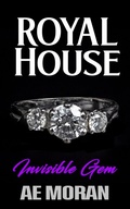 Cover: Invisible Gem (Royal House, #3) - The Invisible Publishing Company