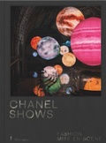 Cover: Chanel Shows: Fashion Mise-en-Scene - Flammarion