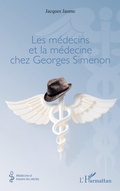 Cover: Les medecins et la medecine chez Georges Simenon - Editions L'Harmattan