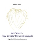 Cover: Weckruf -Folge dem Ruf Deines Schutzengels - BoD - Books on Demand
