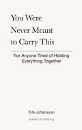 Cover: You were never meant to carry this - Areteco AB