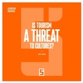 Cover: Is Tourism a Threat to Cultures ? - Five Minutes Editions