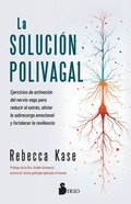 Cover: La soluci&oacute;n polivagal - Editorial Sirio