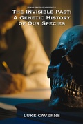 Cover: The Invisible Past: A Genetic History  of Our Species - Carmichael Press
