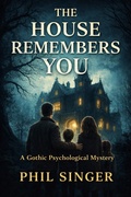 Cover: The House Remembers You - Phil Singer
