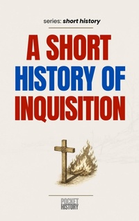 Enlarge image Cover: A Short History of Inquisition - Pocket History